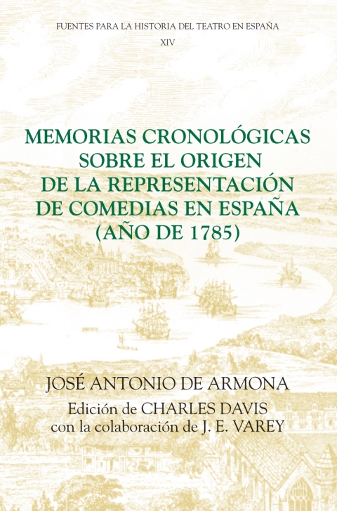 Cover image for book Memorias cronológicas sobre el origen de la representación de comedias en España (año de 1785)