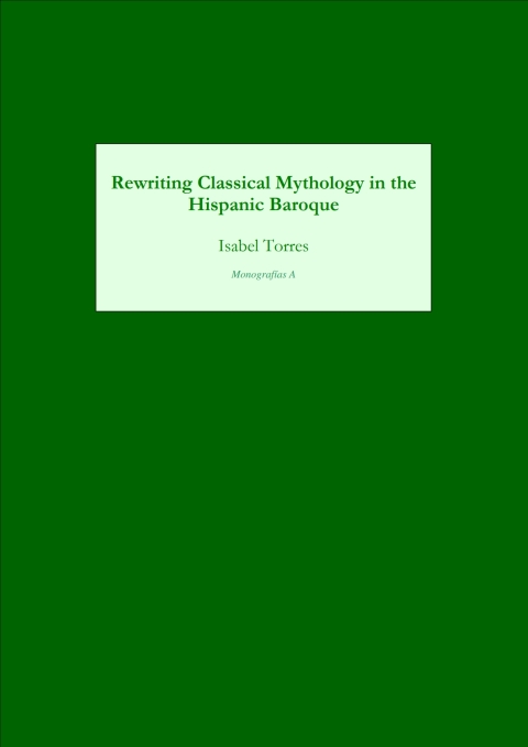 Cover image for book Rewriting Classical Mythology in the Hispanic Baroque