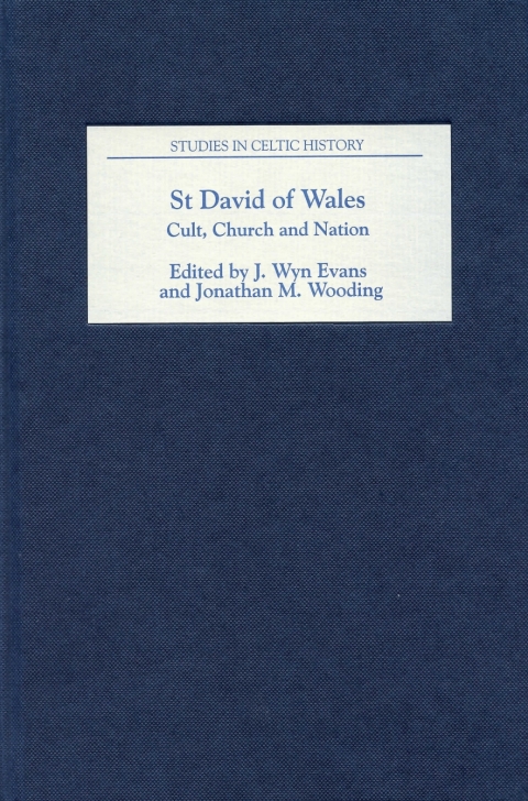St David of Wales: Cult, Church and Nation 