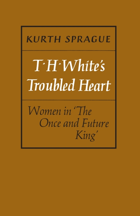 Cover image for book T.H. White's Troubled Heart