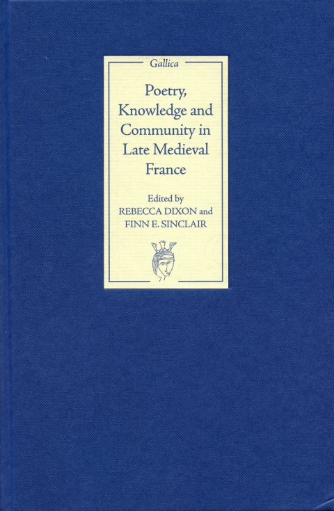 Cover image for book Poetry, Knowledge and Community in Late Medieval France