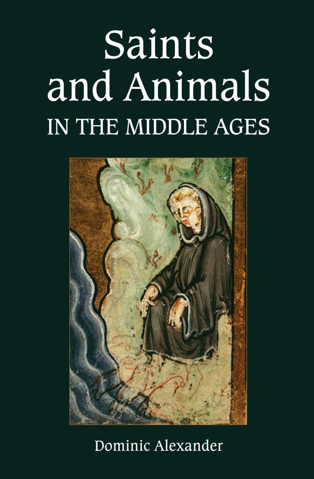 Saints and Animals in the Middle Ages - 1st Edition (eBook)