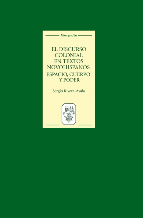 Cover image for book El discurso colonial en textos novohispanos: espacio, cuerpo y poder