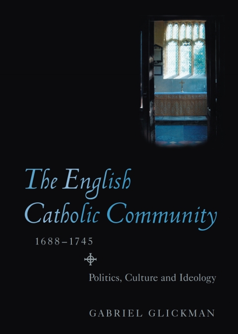 Cover image for book The English Catholic Community, 1688-1745