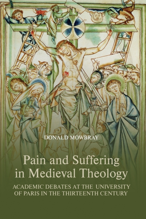 Cover image for book Pain and Suffering in Medieval Theology