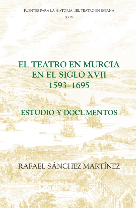 Cover image for book El teatro en Murcia en el siglo XVII (1593-1695)
