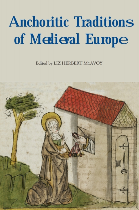 Cover image for book Anchoritic Traditions of Medieval Europe