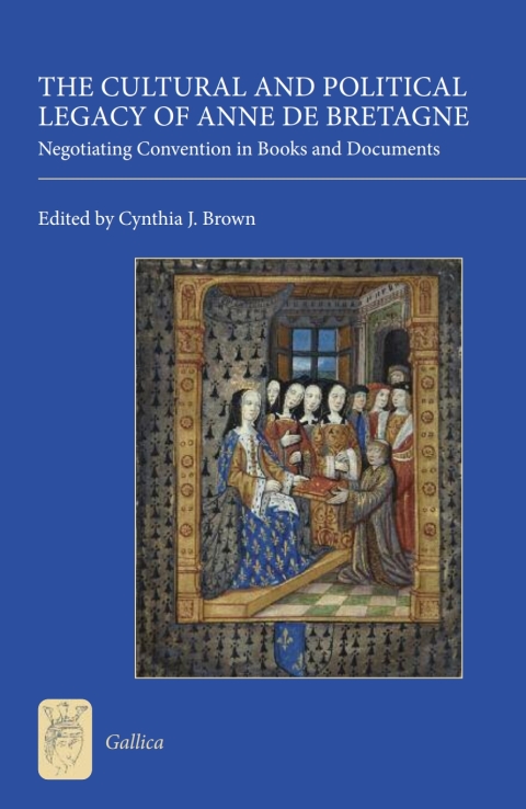 Cover image for book The Cultural and Political Legacy of Anne de Bretagne