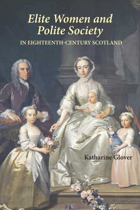 Cover image for book Elite Women and Polite Society in Eighteenth-Century Scotland