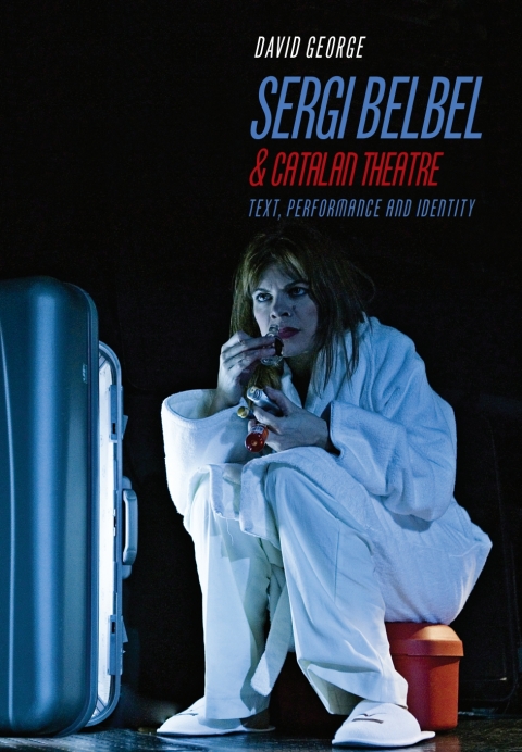 Cover image for book Sergi Belbel and Catalan Theatre