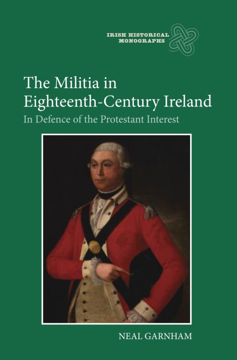 Cover image for book The Militia in Eighteenth-Century Ireland