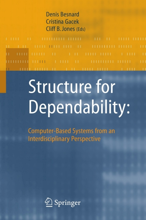 Cover image for book Structure for Dependability: Computer-Based Systems from an Interdisciplinary Perspective