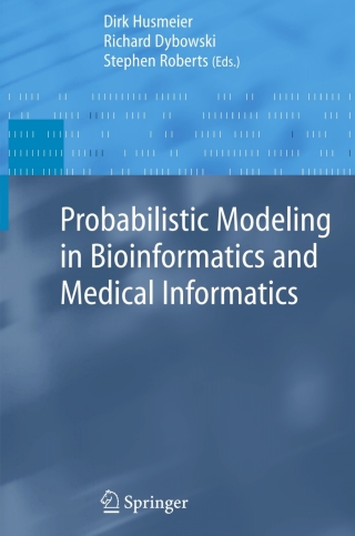 Probabilistic Modeling in Bioinformatics and Medical Informatics