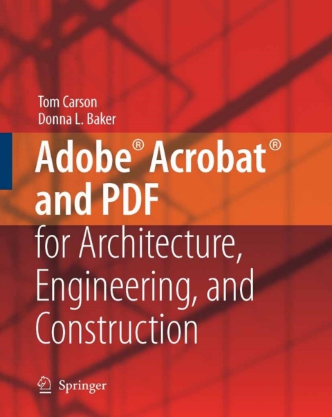 AdobeÂ® AcrobatÂ® and PDF for Architecture, Engineering, and Construction 