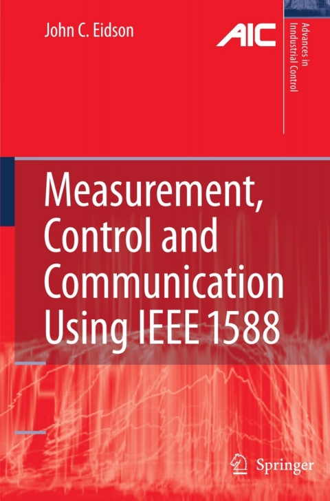 Cover image for book Measurement, Control, and Communication Using IEEE 1588