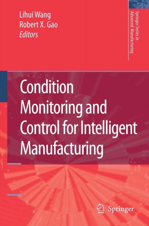 Condition Monitoring and Control for Intelligent Manufacturing 