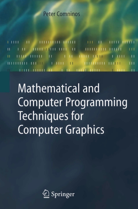 Cover image for book Mathematical and Computer Programming Techniques for Computer Graphics