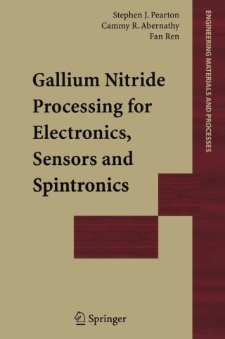 Gallium Nitride Processing for Electronics, Sensors and Spintronics
