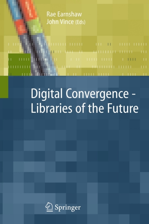 Digital Convergence - Libraries of the Future 