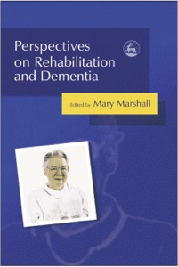 صورة الغلاف: Perspectives on Rehabilitation and Dementia 9781849851961
