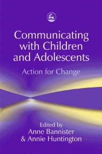 Cover image: Communicating with Children and Adolescents 9781843100256