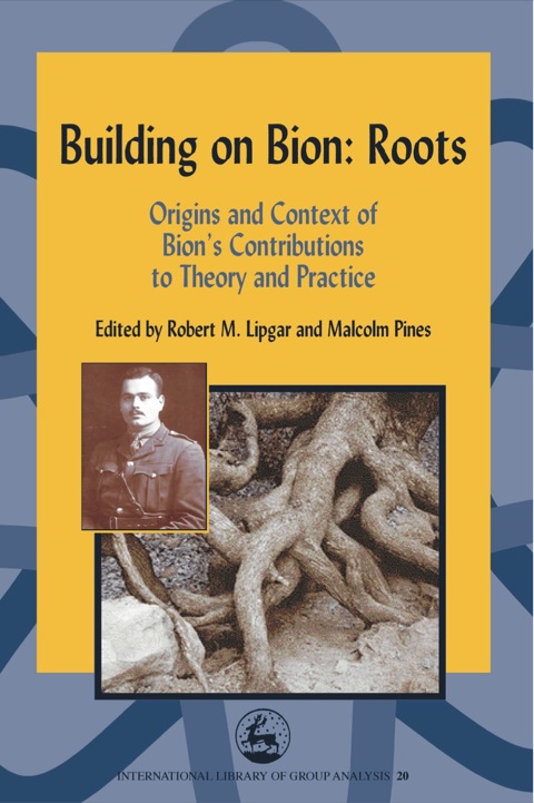Cover image for book Building on Bion: Roots