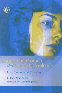 Supporting Women after Domestic Violence | 9781843104315, 9781846426155 ...