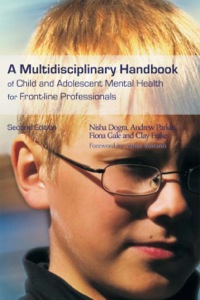 Titelbild: A Multidisciplinary Handbook of Child and Adolescent Mental Health for Front-line Professionals 2nd edition 9781843106449