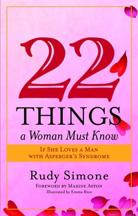 صورة الغلاف: 22 Things a Woman Must Know If She Loves a Man with Asperger's Syndrome 1st edition 9781849058032
