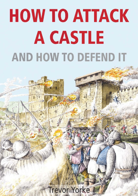 Cover image for book How To Attack A Castle - And How To Defend It