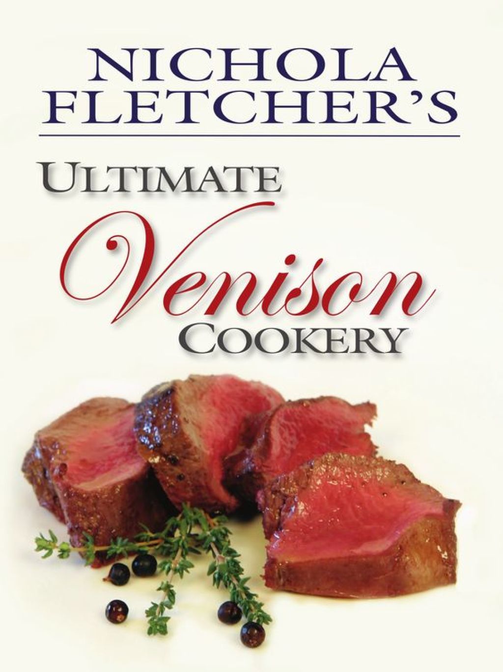 Nichola Fletcher's Ultimate Venison Cookery (eBook) - Nichola Fletcher,