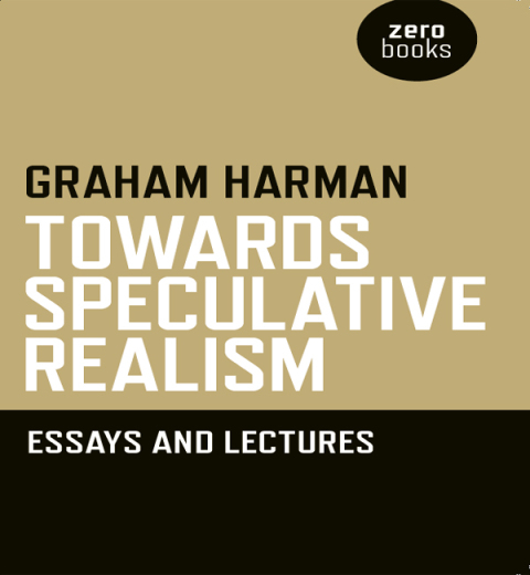 Cover image for book Towards Speculative Realism: Essays &