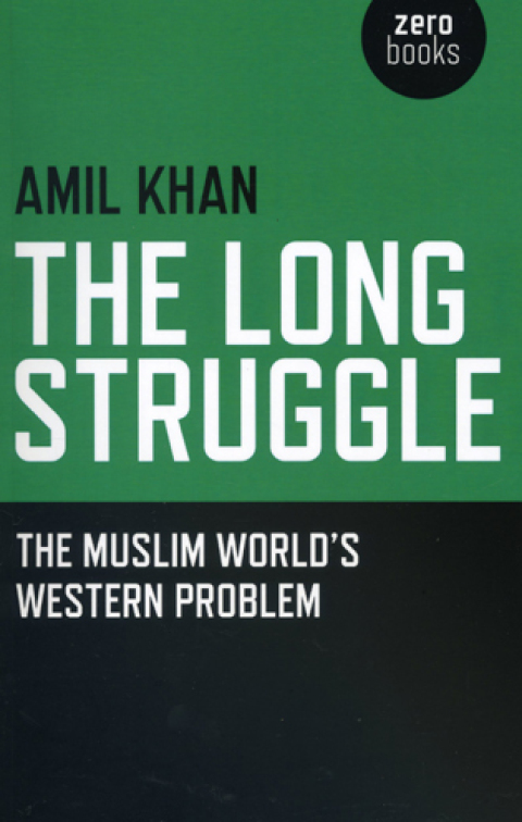 Cover image for book Long Struggle: The Muslim Worlds Western