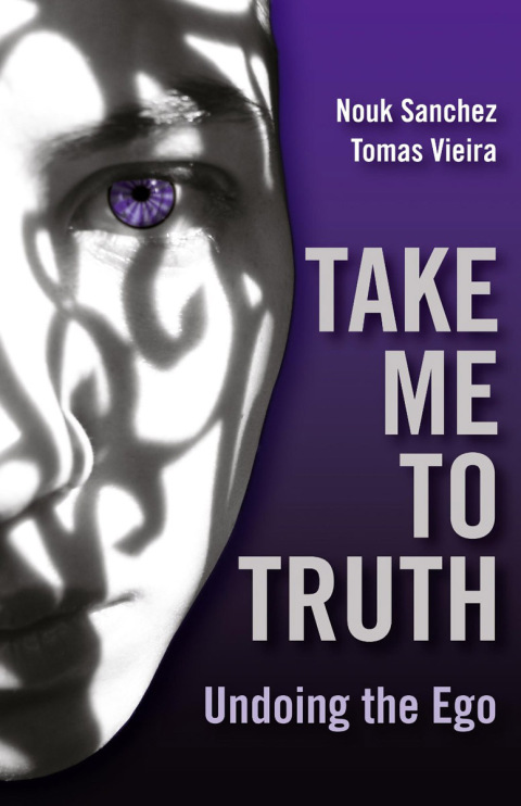 Cover image for book Take Me To Truth: Undoing The Ego