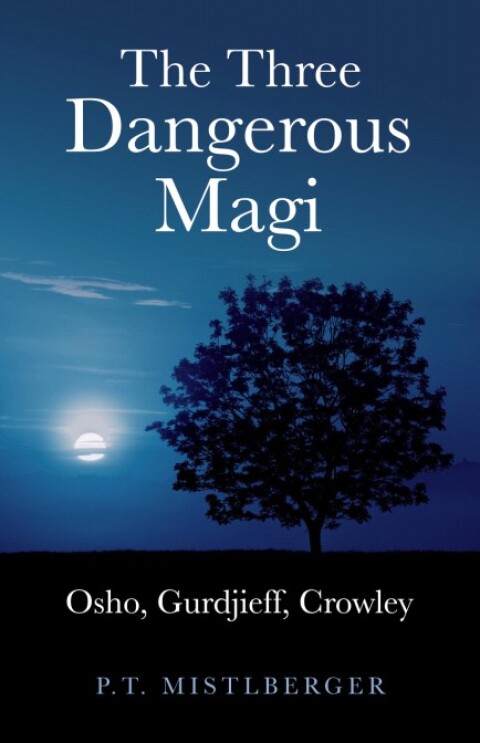 Cover image for book Three Dangerous Magi: Osho Gurdjieff Cr