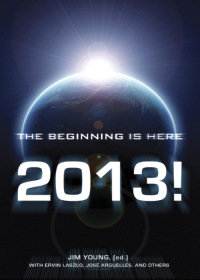 Titelbild: 2013: The Beginning Is Here 9781846945656