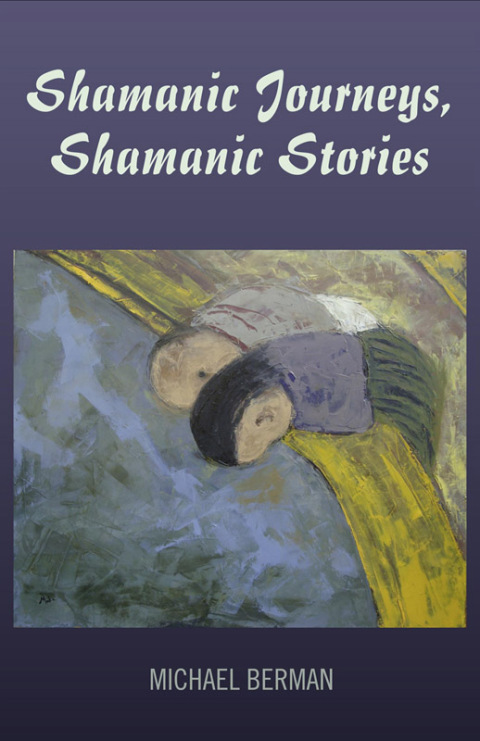 Cover image for book Shamanic Journeys, Shamanic Stories