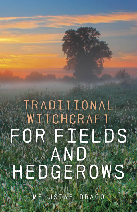 Cover image for book Traditional Witchcraft for Fields and Hedgerows
