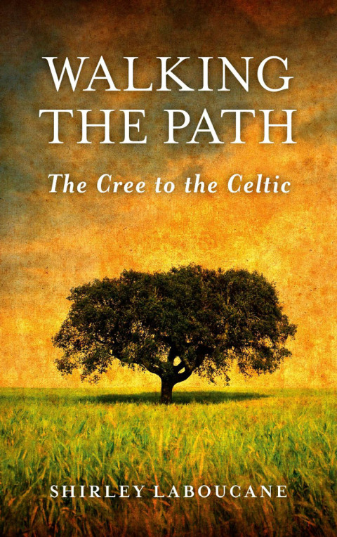 Cover image for book Walking the Path — The Cree to the Celtic
