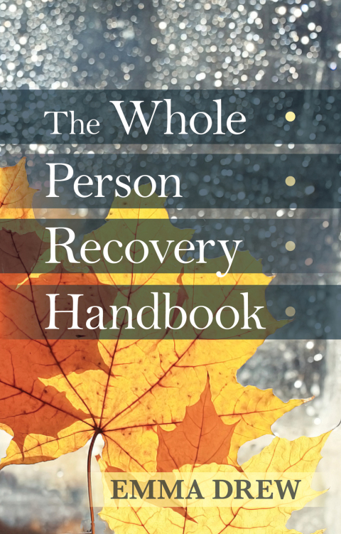 Cover image for book The Whole Person Recovery Handbook