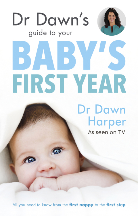 Cover image for book Dr Dawn's Guide to Your Baby's First Year