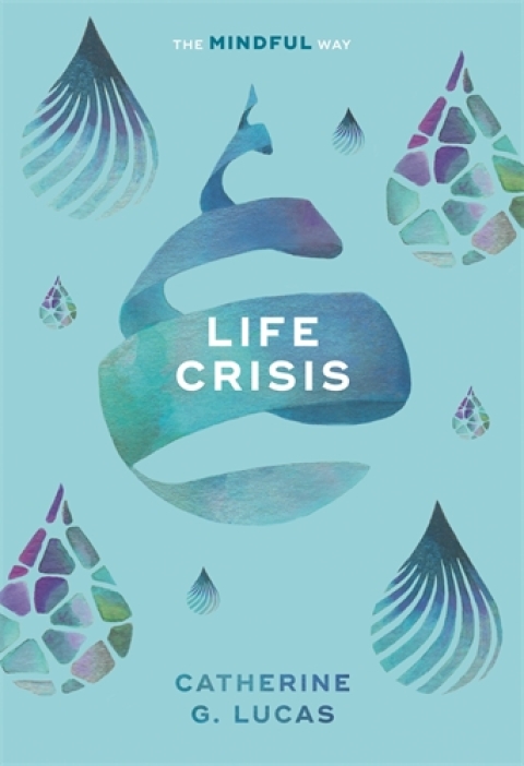Cover image for book Life Crisis: The Mindful Way