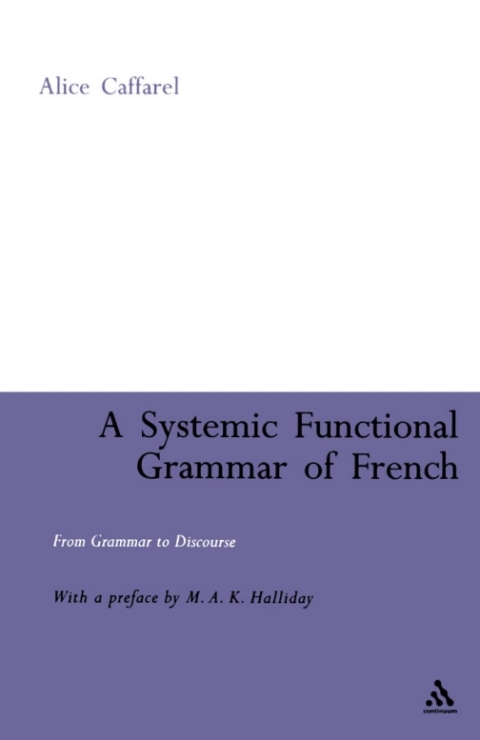 Cover image for book A Systemic Functional Grammar of French