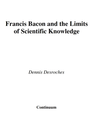 Francis Bacon and the Limits of Scientific Knowledge