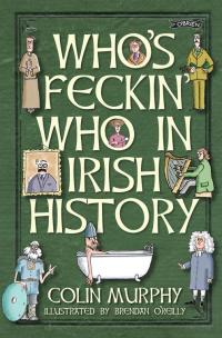 Titelbild: Who's Feckin' Who in Irish History 9781847176325