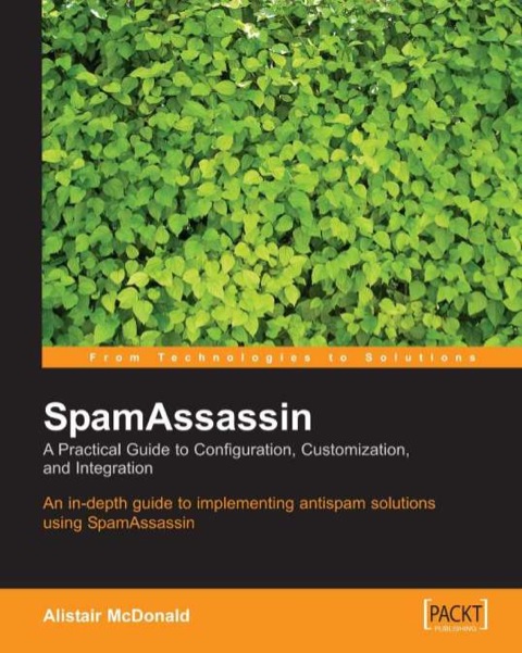 Cover image for book SpamAssassin: A practical guide to integration and configuration