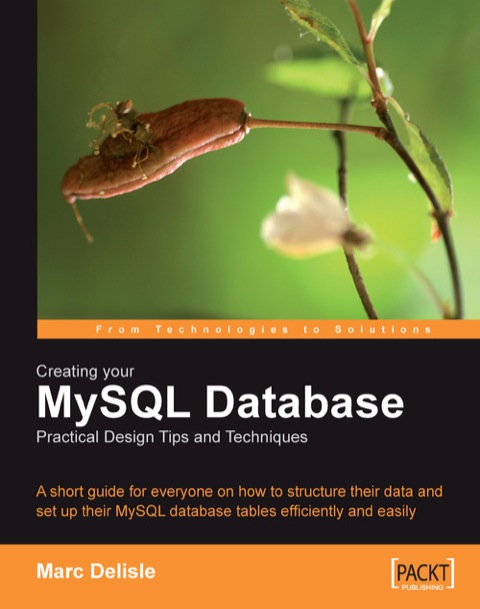 Cover image for book Creating your MySQL Database: Practical Design Tips and Techniques