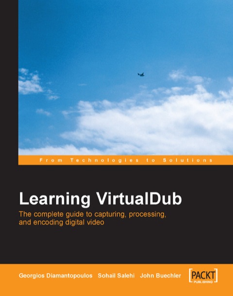 Cover image for book Learning VirtualDub: The Complete Guide to Capturing, Processing and Encoding Digital Video