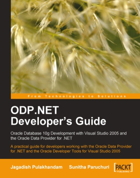 Cover image for book ODP.NET Developer's Guide: Oracle Database 10g Development with Visual Studio 2005 and the Oracle Data Provider for .NET