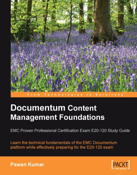 Cover image for book Documentum Content Management Foundations: EMC Proven Professional Certification Exam E20-120 Study Guide
